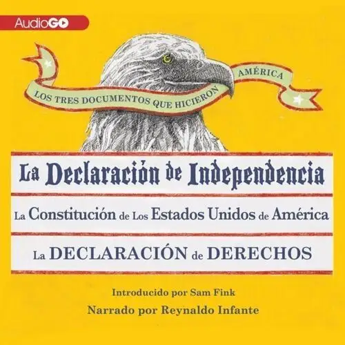 Los Tres Documentos que Hicieron América. The Three Documents That Made America, in Spanish