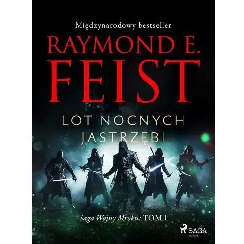 Lot Nocnych Jastrzębi. Saga Wojny Mroku. Tom 1