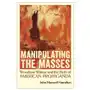 Manipulating the masses: woodrow wilson and the birth of american propaganda Louisiana st univ pr Sklep on-line