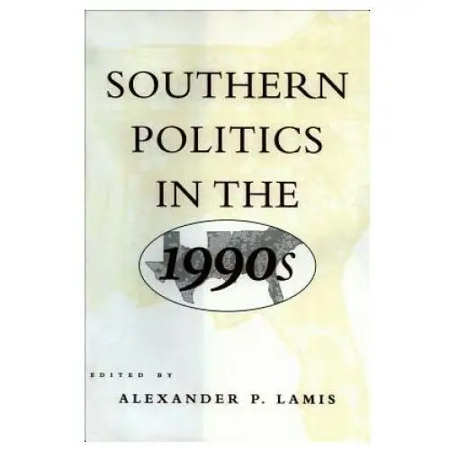 Louisiana state univ pr Southern politics in the 1990s