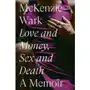 Love and Money, Sex and Death: A Memoir Sklep on-line