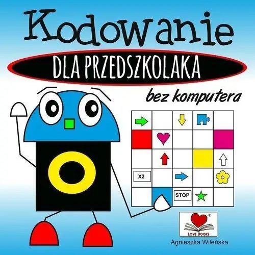 Love books Kodowanie bez komputera dla przedszkolaka