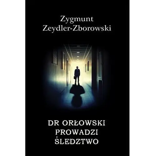 Ltw Dr orłowski prowadzi śledztwo