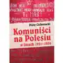 Ltw Komuniści na polesiu w latach 1921-1939 Sklep on-line