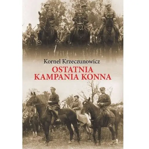 Ltw Ostatnia kampania konna. działania armii polskiej przeciw armii konnej budionnego w 1920 roku