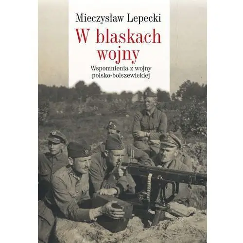 Ltw W blaskach wojny - mieczysław b. lepecki