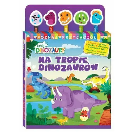 Lubię Dinozaury. Poznaj przyjaciół. Na tropie dinozaurów