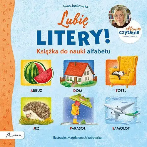 Lubię litery! Książka do nauki alfabetu. Aktywne czytanie