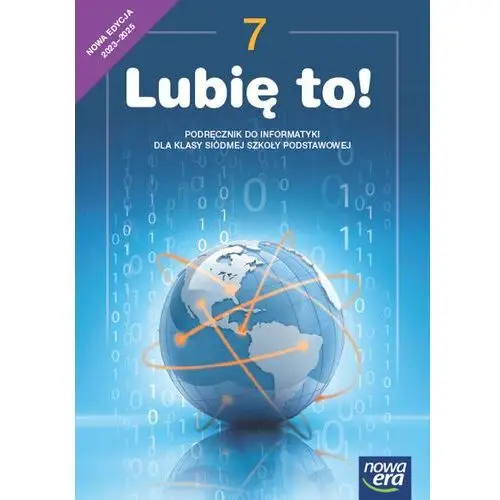 Lubię to. Podręcznik do informatyki. Klasa 7. Szkoła podstawowa