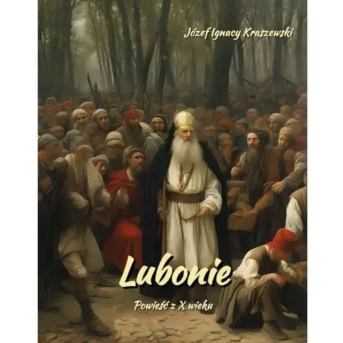 Lubonie. Powieść z X wieku