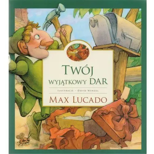 Lucado max Twój wyjątkowy dar