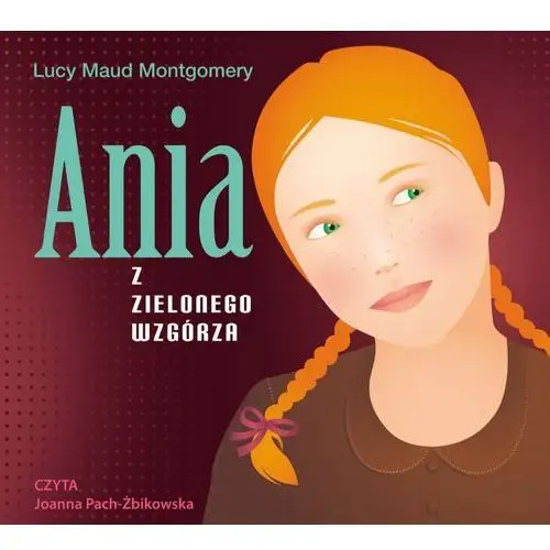 Ania z zielonego wzgórza Lucy maud montgomery