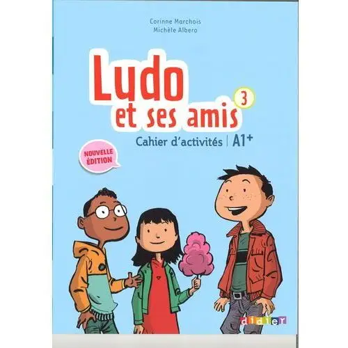 Ludo et ses amis 3. Nouvelle Cahier d'actitites