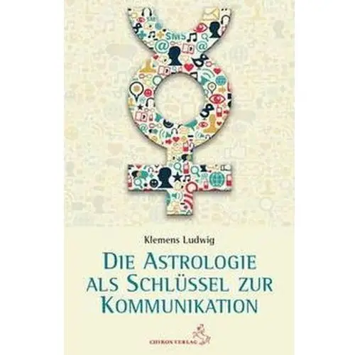 Astrologie als schlüssel zur kommunikation Ludwig, klemens