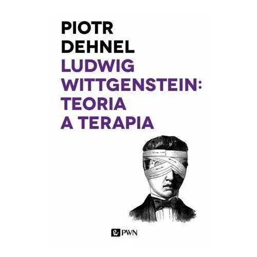 Ludwig Wittgenstein. Teoria a terapia