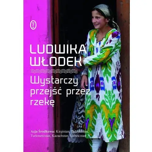 Wystarczy przejść przez rzekę Ludwika włodek