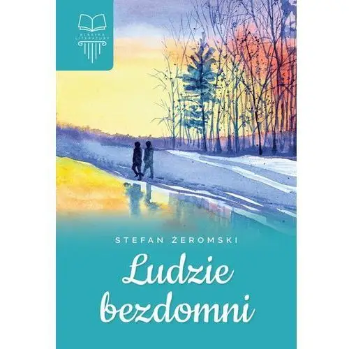 Ludzie bezdomni. Klasyka literatury