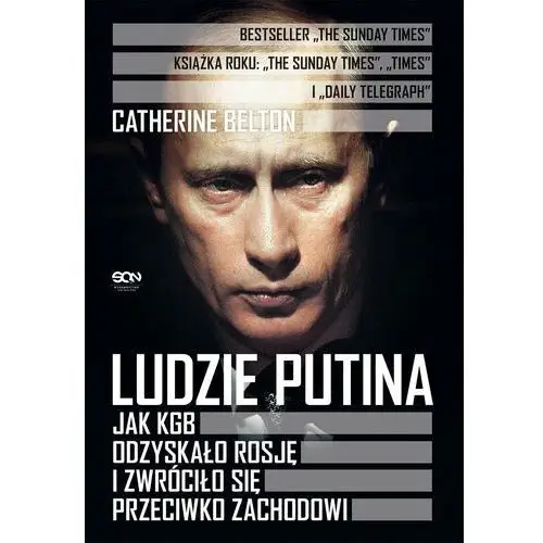 Ludzie Putina. Jak KGB odzyskało Rosję i zwróciło się przeciwko Zachodowi