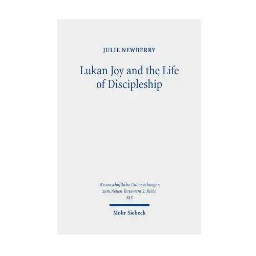 Lukan Joy and the Life of Discipleship