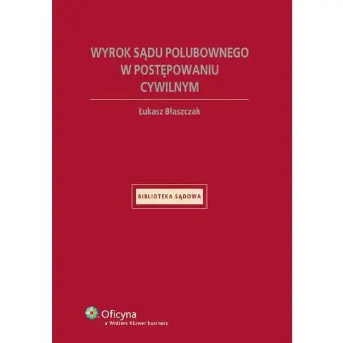 Łukasz błaszczak Wyrok sądu polubownego w postępowaniu cywilnym