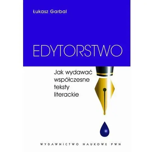 Edytorstwo. jak wydawać współczesne teksty literackie, AZ#FDC2690DEB/DL-ebwm/mobi