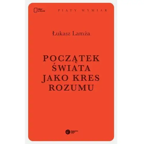 Łukasz lamża Początek świata jako kres rozumu