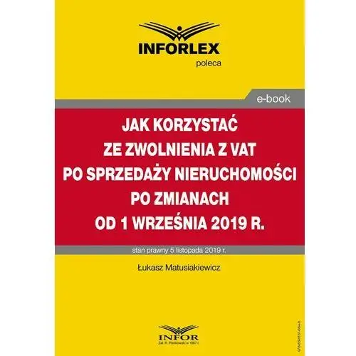 Jak korzystać ze zwolnienia z vat przy sprzedaży nieruchomości po zmianach od 1 września 2019 r