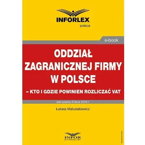 Łukasz matusiakiewicz Oddział zagranicznej firmy w polsce - kto i gdzie powinien rozliczać vat