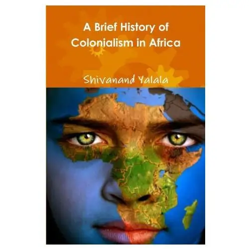 A Brief History of Colonialism in Africa