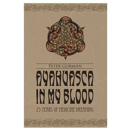 Ayahuasca in my blood Lulu.com