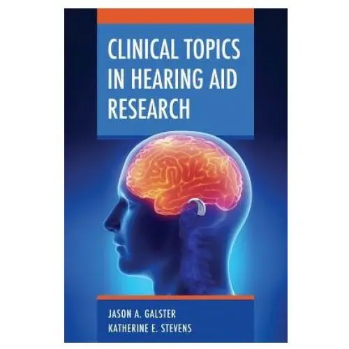 Clinical Topics in Hearing Aid Research