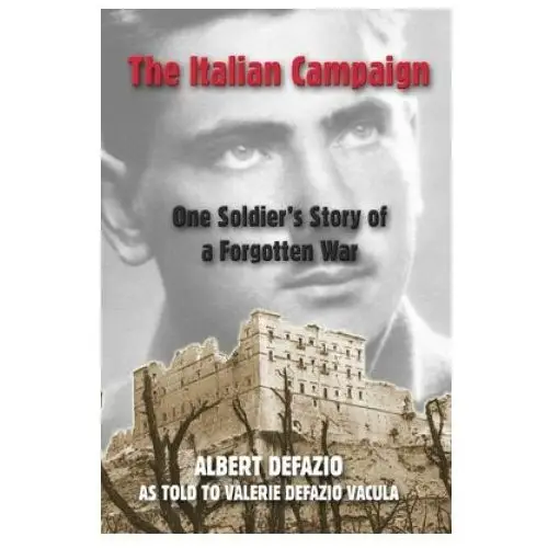 Italian campaign: one soldier's story of a forgotten war Lulu.com