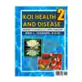 Koi health & disease: everything you need to know 2nd edition Lulu.com Sklep on-line