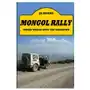 Lulu.com Mongol rally - three weeks into the unknown Sklep on-line