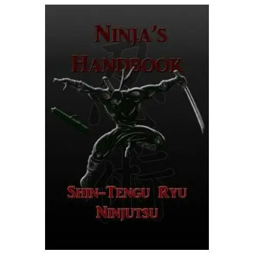 Ninja's Handbook - Shin-Tengu-Ryu Ninjutsu