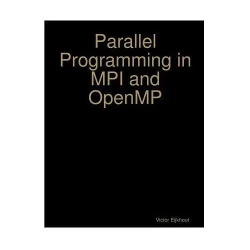 Lulu.com Parallel programming in mpi and openmp