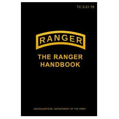 Tc 3-21.76 the ranger handbook Lulu.com