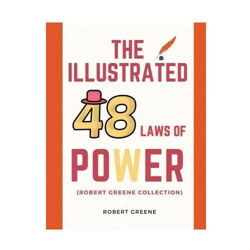 The Illustrated 48 Laws Of Power (Robert Greene Collection)