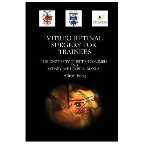 Lulu.com Vitreoretinal surgery for trainees- the university of british columbia and sydney eye hospital manual