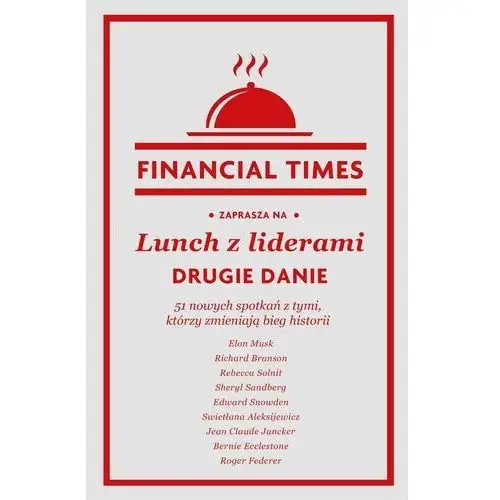 Lunch z liderami. Drugie danie. 51 nowych spotkań z tymi, którzy zmieniają