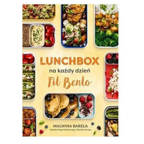 Lunchbox na każdy dzień FIT BENTO Malwina Bareła