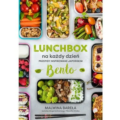 Lunchbox na każdy dzień. przepisy inspirowane japońskim bento