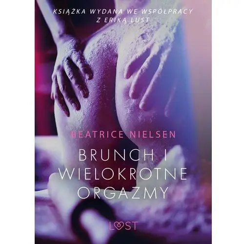 LUST. Brunch i wielokrotne orgazmy - opowiadanie erotyczne