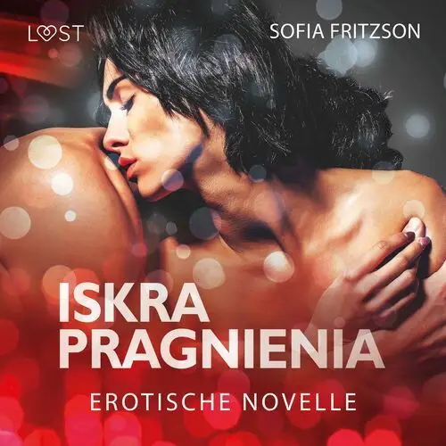 LUST. Iskra pragnienia - opowiadanie erotyczne