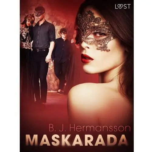 LUST. Maskarada - opowiadanie erotyczne