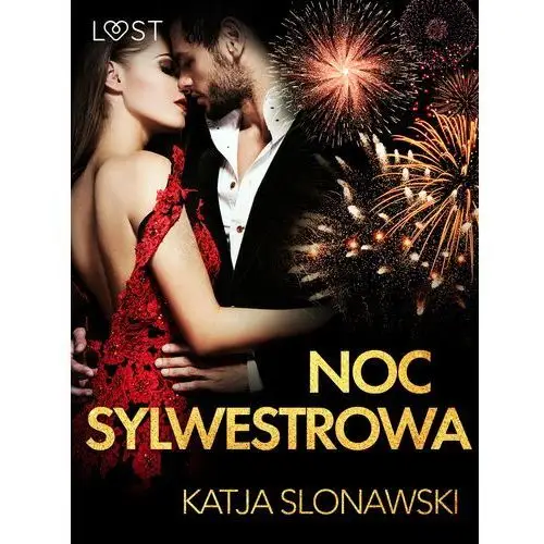 LUST. Noc sylwestrowa - opowiadanie erotyczne