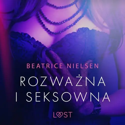 LUST. Rozważna i seksowna - opowiadanie erotyczne