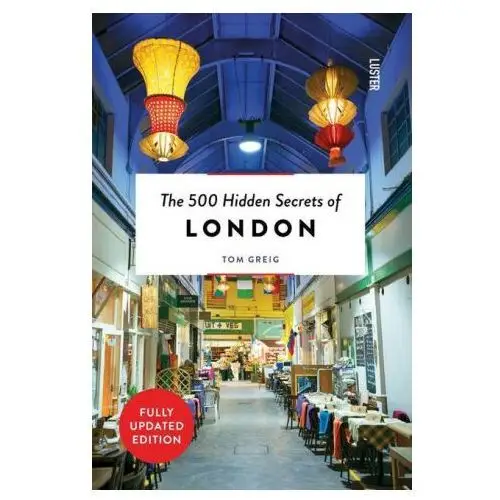 500 hidden secrets of london Luster publishing