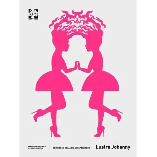 Lustra Johanny. Opowieść o Johannie Schopenhauer