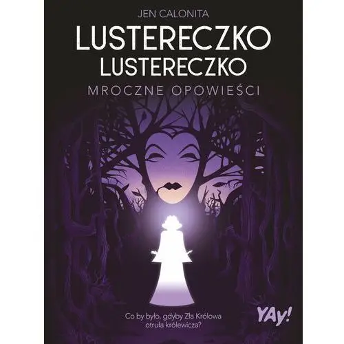 Lustreczko, lustereczko. Mroczne opowieści. Edycja kolekcjonerska